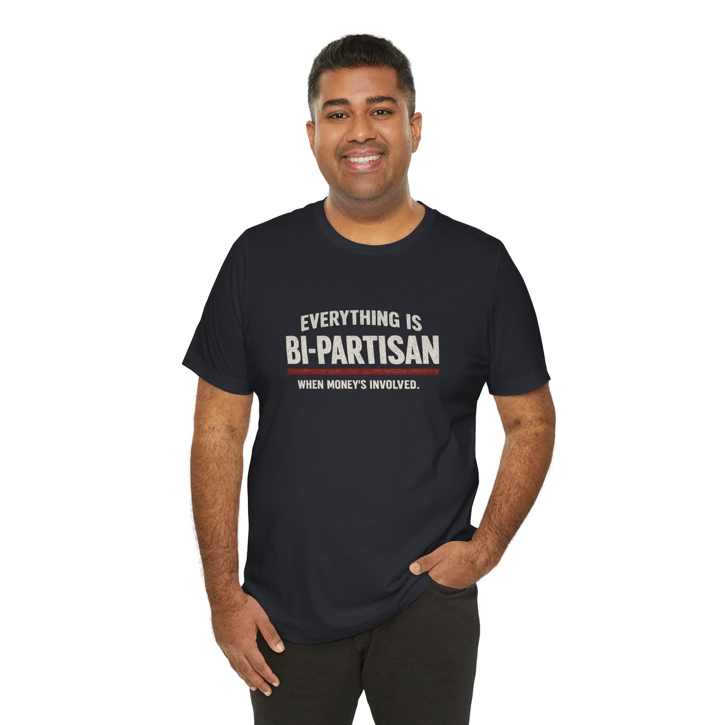 Everything Is Bipartisan When Money's Involved - Premium Opinion Tee