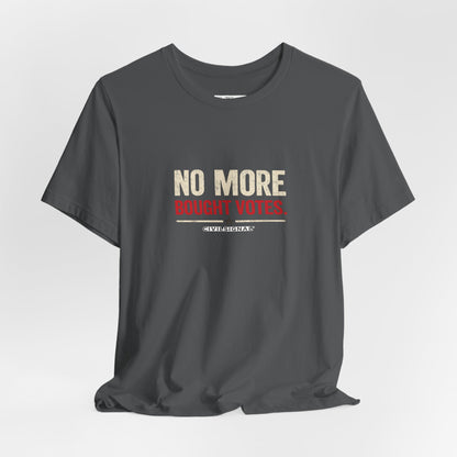 No More Bought Votes - Premium Opinion Tee