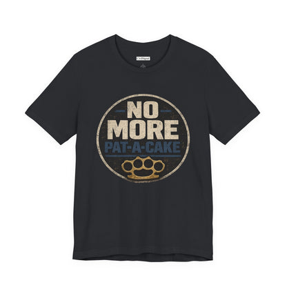 No More Pat-A-Cake - Premium Opinion Tee