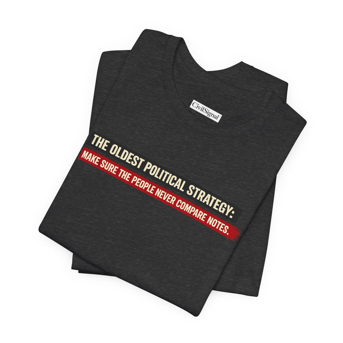 The Oldest Political Strategy - Premium Opinion Tee