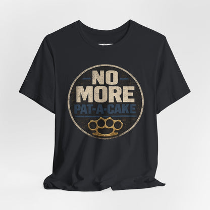 No More Pat-A-Cake - Premium Opinion Tee