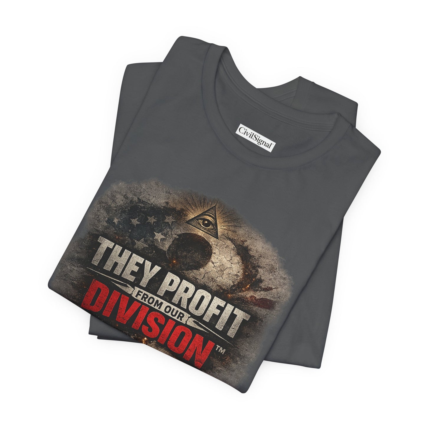They Profit From Our Division - Premium Opinion Tee