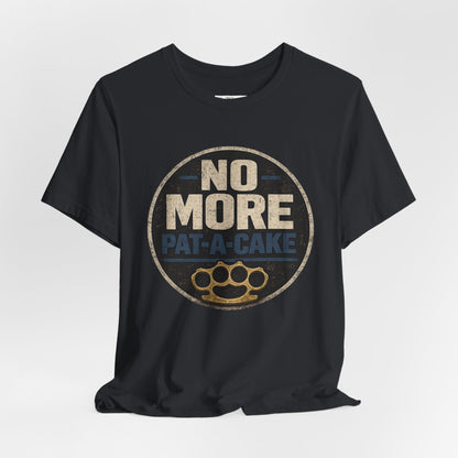 No More Pat-A-Cake - Premium Opinion Tee