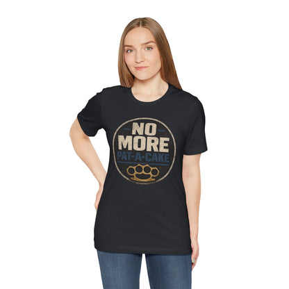No More Pat-A-Cake - Premium Opinion Tee