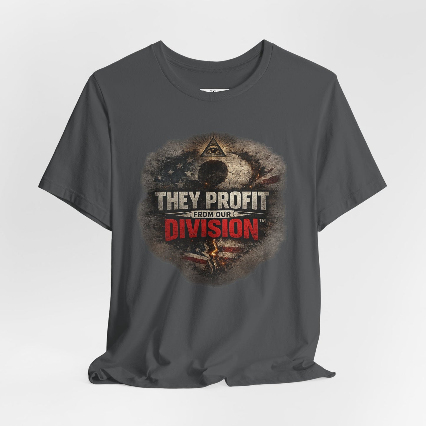 They Profit From Our Division - Premium Opinion Tee