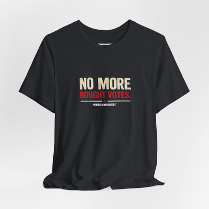 No More Bought Votes - Premium Opinion Tee
