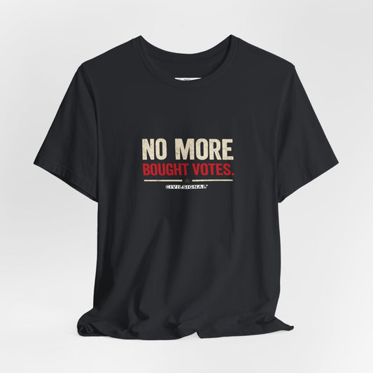 No More Bought Votes - Premium Opinion Tee