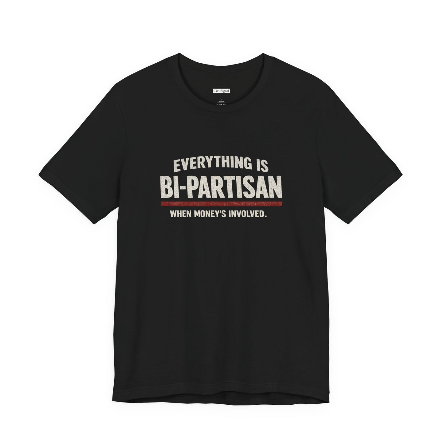 Everything Is Bi-Partisan When Money's Involved - Premium Opinion Tee